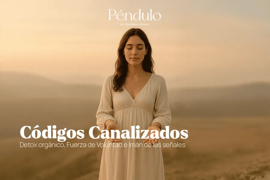 Códigos canalizados - Detox, fuerza de voluntad y señales